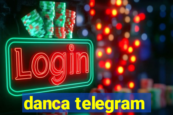 danca telegram